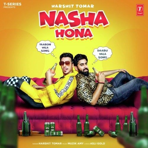 Nasha Hona Harshit Tomar