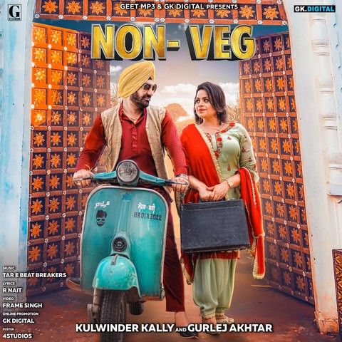 Non Veg Gurlez Akhtar, Kulwinder Kally