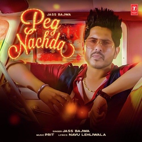 Peg Nachda Jass Bajwa