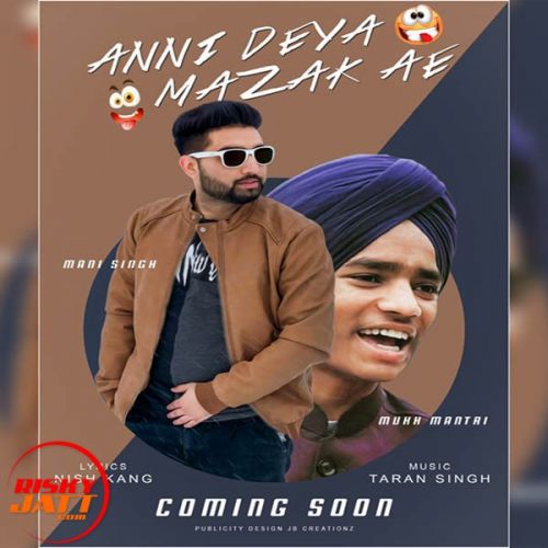 Anni Deya Mazak Ae Mani Singh, Mukh Mantri
