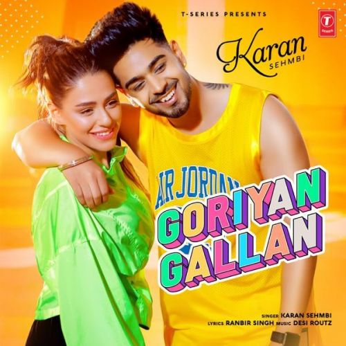 Goriyan Gallan Karan Sehmbi