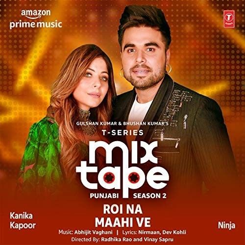Roi Na-Maahi Ve Kanika Kapoor, Ninja