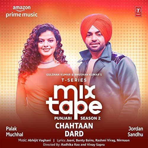 Chahtaan-Dard Palak Muchhal, Jordan Sandhu