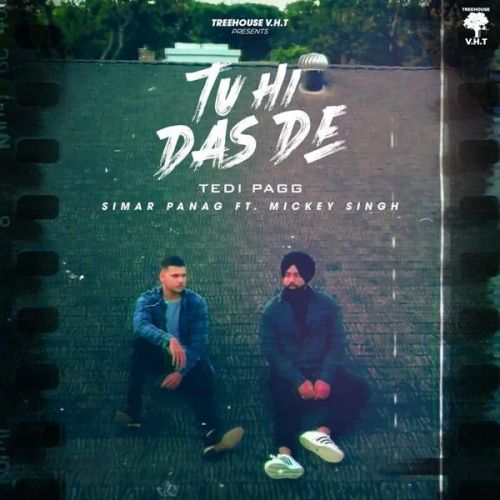 Tu Hi Das De Simar Panag, Mickey Singh