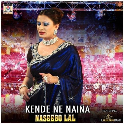 Kende Ne Naina Naseebo Lal