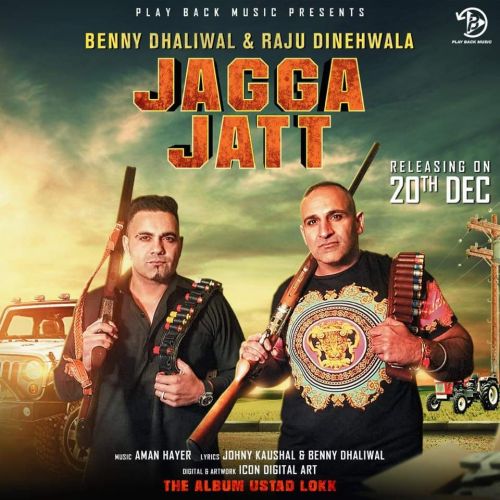 Jagga Jatt Benny Dhaliwal, Raju Dinehwala
