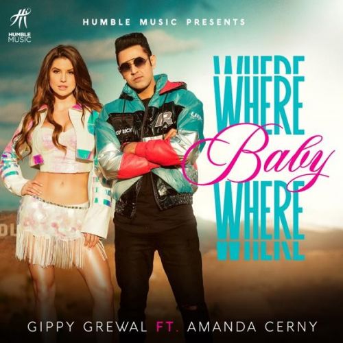 Where Baby Where Gippy Grewal, Amanda Cerny