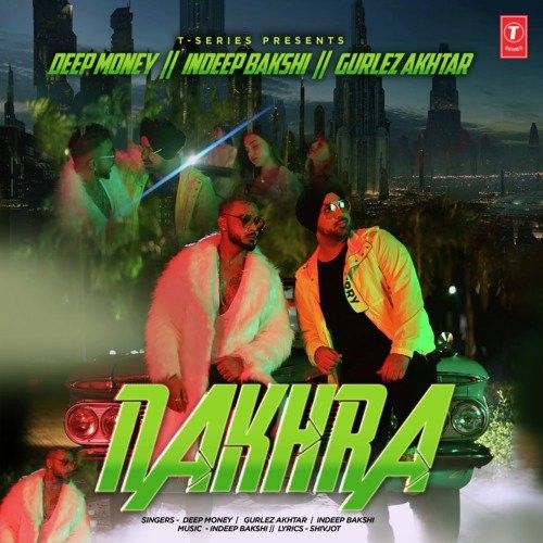 Nakhra Deep Money, Gurlez Akhtar