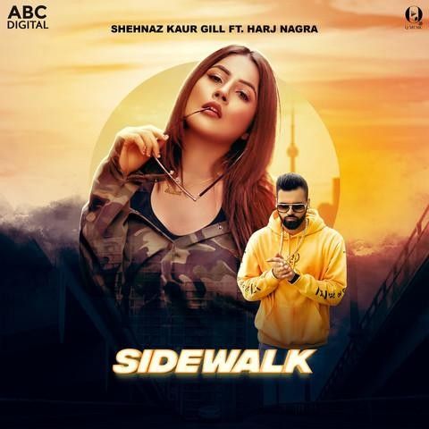 Sidewalk Shehnaz Kaur Gill, Harj Nagra