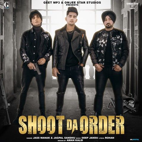 Shoot Da Order Jass Manak, Jagpal Sandhu