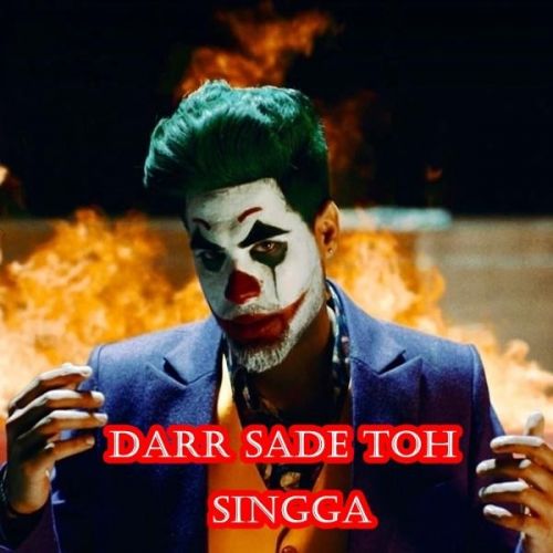 Darr Sade Toh Singga