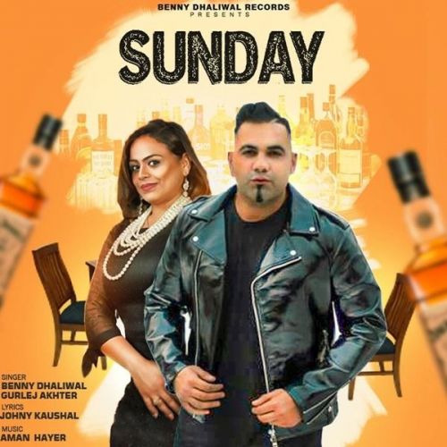 Sunday Benny Dhaliwal, Gurlej Akhter