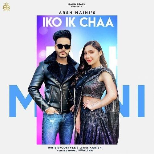 Iko Ik Chaa Arsh Maini