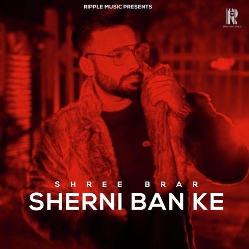 Sherni Ban Ke Shree Brar