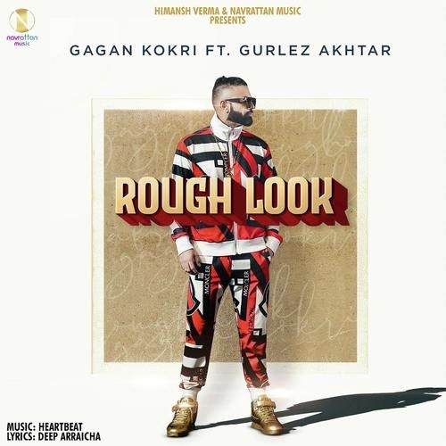 Rough Look Gagan Kokri, Gurlej Akhtar