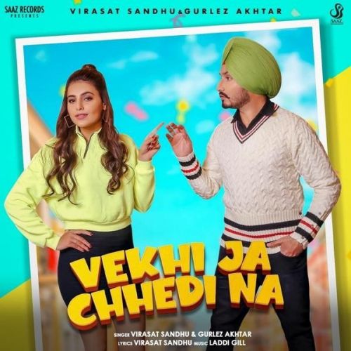Vekhi Ja Chhedi Na Virasat Sandhu, Gurlez Akhtar