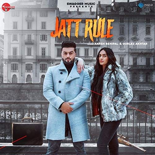 Jatt Rule Aarsh Benipal, Gurlez Akhtar