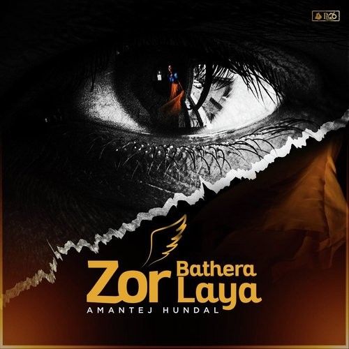Zor Bathera Laaya Amantej Hundal