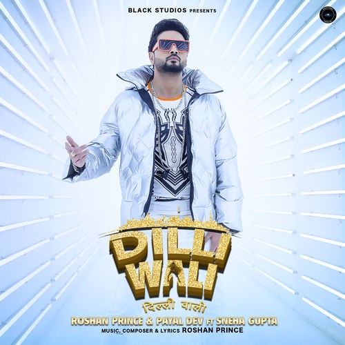 Dilli Wali Roshan Prince, Payal Dev