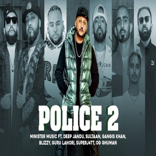 Police 2 Deep Jandu, Gangis Khan, Sultan