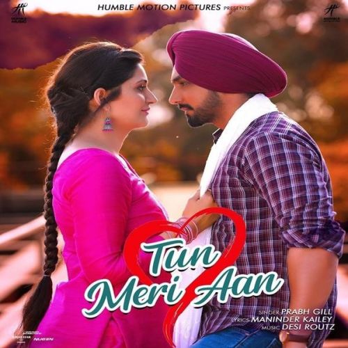 Tun Meri Aan Prabh Gill