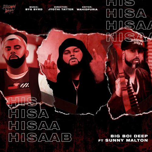 Hisaab Sunny Malton, Big Boi Deep