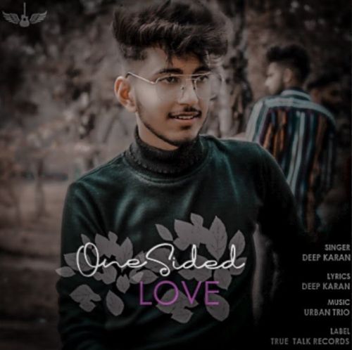 One Sided Love Deep Karan