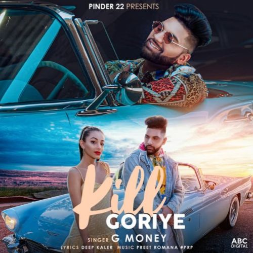 Kill Goriye G Money