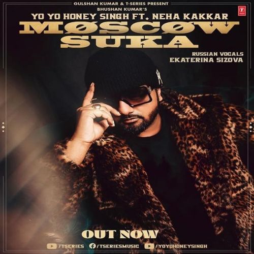 Moscow Suka Neha Kakkar, Yo Yo Honey Singh