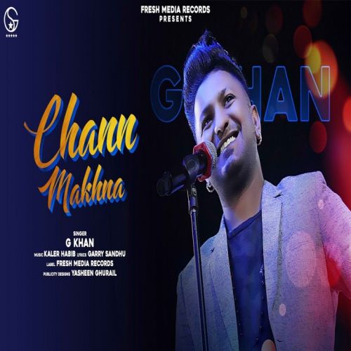 Chann Makhna G Khan