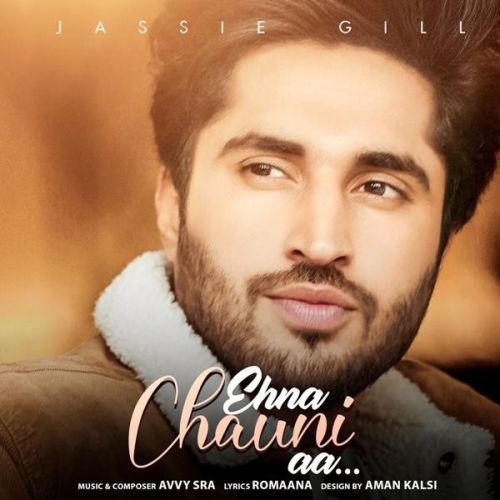 Ehna Chauni Aa Jassie Gill