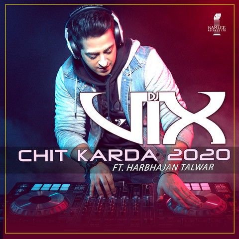 Chit Karda 2020 Dj Vix, Harbhajan Talwar