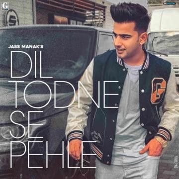 Dil Todne Se Pehle Jass Manak
