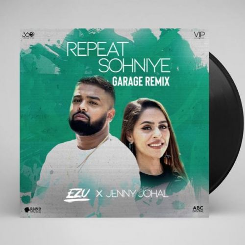 Repeat Sohniye Ezu, Jenny Johal