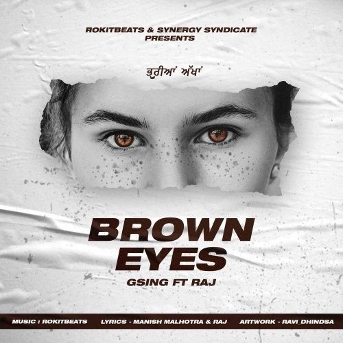 Brown Eyes Rokitbeats, GSing, Raj