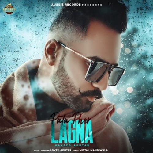 Pata Pher Lagna Naveed Akhtar, Lovey Akhtar