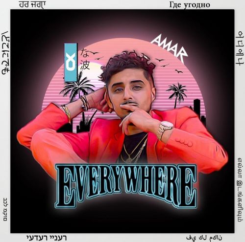 Everywhere Amar Sandhu