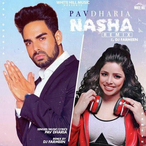 Nasha Remix DJ Farmeen, Pav Dharia