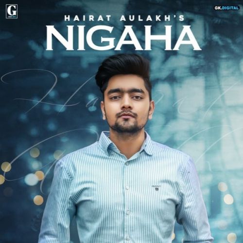 Nigaha Hairat Aulakh
