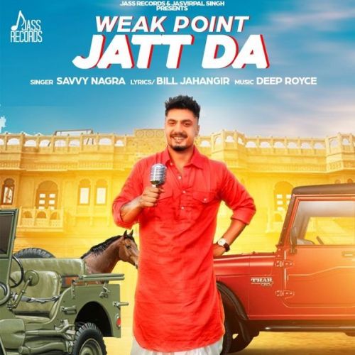 Weak Point Jatt Da Savvy Nagra