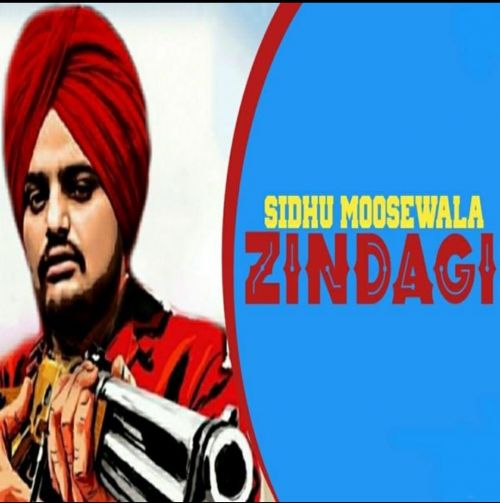 Zindagi Sidhu Moose Wala