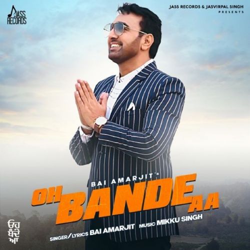 Oh Bande Aa Bai Amarjit