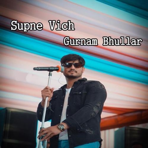 Supne Vich Gurnam Bhullar