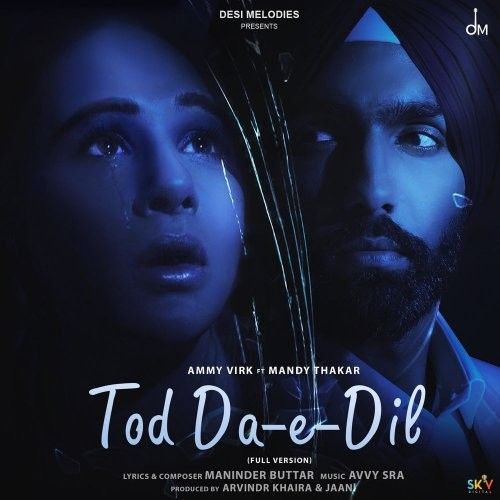 Tod Da E Dil Ammy Virk