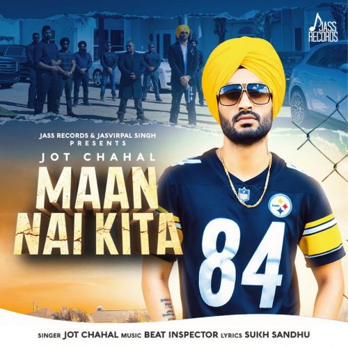 Maan Nai Kita Jot Chahal