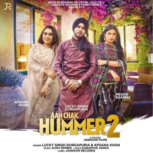 Aah Chak Hummer 2 Lucky Singh Durgapuria, Afsana Khan