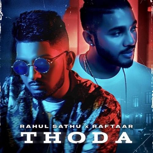 Thoda Rahul Sathu, Raftaar