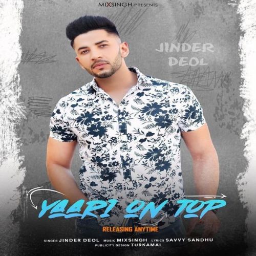 Yaari on Top Jinder Deol