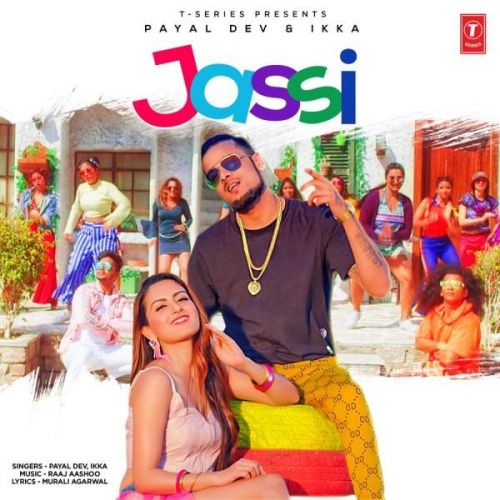 Jassi Payal Dev, Ikka