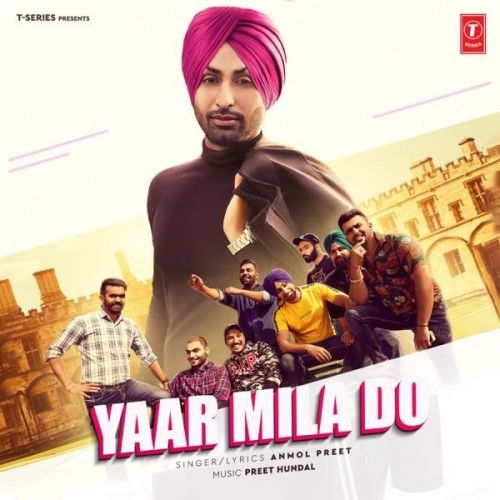 Yaar Mila Do Anmol Preet